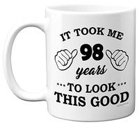 Stuff4 98th Birthday Gifts for Men Women, Birthday Mug for 98 Year Old, It Took Me 98 Years to Look This Good Mug - 11oz Ceramic Dishwasher Safe - His or Her Special Day, Made in The UK