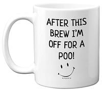 Stuff4 After This Brew I'm Off for A Poo Mug | 11oz Ceramic Dishwasher Safe Premium Mugs, Silly Secret Santa Presents, Christmas Adults, Birthday Poo Gift