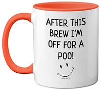 Stuff4 After This Brew I'm Off for A Poo Mug | Silly Secret Santa Presents, Christmas Mugs Adults, Birthday Poo Gift, 11oz Ceramic Premium Orange