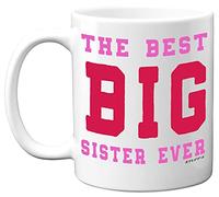 Stuff4 Best Big Sister Ever Mug, 11oz Ceramic Dishwasher Safe Premium Mugs, Sister Gifts for My Big Presents, Best