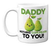 Stuff4 Daddy Mug - Cartoon Pears Humorous Design - Nothing Com-Pears to You Slogan - 11oz Ceramic Gloss Mug