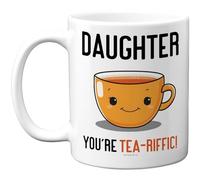 Stuff4 Daughter Mug - Cute Tea Cup Smiling Design - You're Tea-riffic Slogan - 11oz Ceramic Gloss Mug