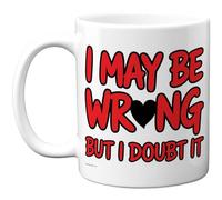Stuff4 Fun Coffee Gifts - I May Be Wrong Mug - Novelty Gifts for Friends Colleague from Colleague Friends, Birthday Presents, Fun Bday Presents, 11oz Ceramic Dishwasher Safe Premium Mugs