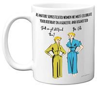 Funny Birthday Mug for Women - Mature Sophisticated - Rude Birthday Mugs Present Gifts for Best Friend Colleague Mum Auntie Sister Daughter, 11oz Ceramic Coffee Humour Joke Banter Cup