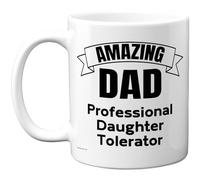 Stuff4 Funny Dad Mug, Amazing Dad Professional Daughter Tolerator Design
