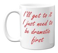 Stuff4 Funny Dramatic Quote Mug - Red Text Playful Slogan Design - Ideal for Office or Home Gift - 11oz Ceramic Gloss Mug