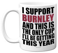 Funny Football Mug Gift for Burnley Fans - Footy Only Cup - Joke Xmas Birthday Mugs Present Gifts for Son Dad Brother Uncle Colleague Friend Cousin, 11oz Ceramic Dishwasher Safe Coffee Tea Cup