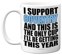 Stuff4 Funny Football Mug Gift for Coventry Fans, Footy Only Cup | Joke Xmas Birthday Mugs Present Gifts for Son Dad Brother Uncle Colleague Friend Cousin