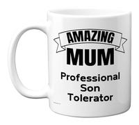 Stuff4 Funny Mum Mug, Amazing Mum Professional Son Tolerator Design