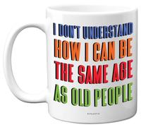 Funny Novelty Mug Gifts - Old People - Fun Birthday Mug Present for Husband Wife Boyfriend Girfriend Best Friend Auntie Uncle Sister Brother, 11oz Ceramic Dishwasher Safe Coffee Mugs Cup