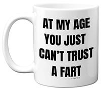 Stuff4 Gifts for Men Woman - at My Age You Can't Trust a Fart Mug - Birthday Gifts, Mens Gifts, Uncle, Mum, Dad, Grandad, Grandma, Nanny Funny Mug - 11oz Ceramic Dishwasher and Microwave Safe Mugs