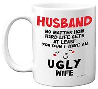 Stuff4 Husband Gifts - Ugly Wife - Birthday Gifts for Him, 11oz Ceramic Mugs Dishwasher Safe, Funny for Husbandss, Christmass, Valentine's Day Birthday