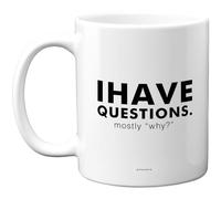 Stuff4 I Have Questions Mug - Bold Black Typography with Playful'why?'Slogan - Witty Gift for Curious Minds - 11oz Ceramic Gloss Mug