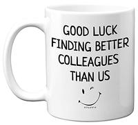 Stuff4 Leaving Gifts for Colleagues Women Men, Good Luck Finding Better Colleagues Than Us Coffee Mug Cup, 11oz Ceramic Mugs and Dishwasher Safe, New Job Gifts, Good Luck Leaving Presents