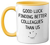 Stuff4 Leaving Gifts for Colleagues Women Men, Good Luck Finding Better Colleagues Than Us Coffee Mug Cup, 11oz Yellow Handle Ceramic Mugs Dishwasher Safe, New Job Gifts, Good Luck Leaving Presents