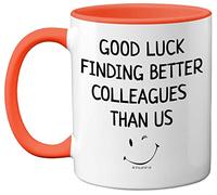Stuff4 Leaving Gifts for Colleagues Women Men, Good Luck Finding Better Colleagues Than Us Coffee Mug Cup, 11oz Orange Handle Ceramic Mugs Dishwasher Safe, New Job Gifts, Good Luck Leaving Presents