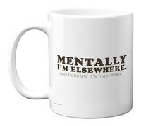 Stuff4 Mentally I'm Elsewhere Mug - Playful Brown Typography with Cheeky Green Tagline - Mood Booster for Desk or Office - 11oz Ceramic Gloss Mug