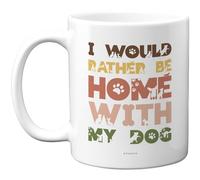 Stuff4 Rather Be Home with My Dog Mug, Affectionate Gift for Pet Lovers
