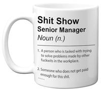 Senior Manager Mug - Sh*t Show - Novelty Gifts for Senior Manager from Friend Friend, Rude Joke Presents, 11oz Ceramic Dishwasher Safe Premium Gift Mugs