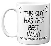 Stuff4 This Guy Has The Best Nanny Mug, Grandson Gifts for Birthday | Nan Nanny Gifts, 11oz Ceramic Dishwasher Safe Coffee Mugs, Christmas Day Presents, Secret Santa, Premium Cup Made in UK