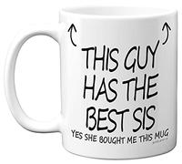 Stuff4 This Guy Has The Best Sis Mug, Brother Birthday Present from Sister