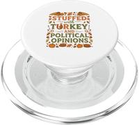 Stuffed with Turkey and Political Opinion Funny Thanksgiving PopSockets PopGrip for MagSafe
