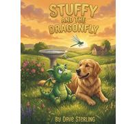 Stuffy and the Dragonfly (The Stuffy Adventure Series)