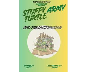 Stuffy Turtle Army and the Dust Dragon