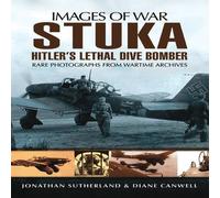Stuka: Hitler's Lethal Dive Bomber (Images of War Series)