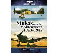 Stukas Over the Mediterranean, 1940-1945 (Luftwaffe at War)