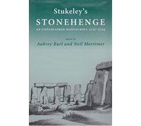Stukeley′s ′Stonehenge′ - An Unpublished Manuscript 1721-1724