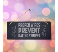 Stukk Proper Wipes Prevent Racing Stripes Hanging Humorous Sign, Natural Engraved Slate Stone Plaque, 30x12cm