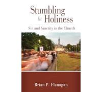 Stumbling in Holiness: Sin and Sanctity in the Church