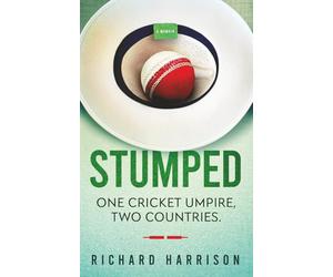 Stumped: One Cricket Umpire, Two Countries. A memoir.