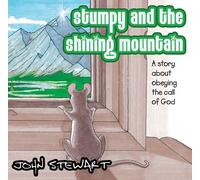 Stumpy and the Shining Mountain [Paperback] John Stewart