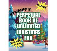 Stumpy's Perpetual Book of Unlimited Christmas Fun: Activity & Coloring Book for Kids & Adults - Fun for the Whole Family (Stumpy's Perpetual Books of Unlimited Fun)