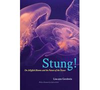 Stung! - On Jellyfish Blooms and the Future of the Ocean