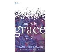 Stunned by Grace: it's beyond amazing