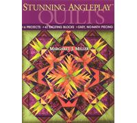 Stunning Angleplay Quilts: 6 Projects 42 Exciting Blocks Easy, No-Math Piecing
