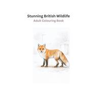 Stunning British Wildlife: Adult Colouring Book
