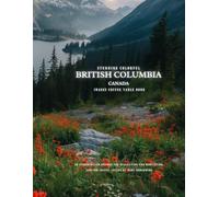 Stunning Colorful British Columbia Canada Images Coffee Table Book: 40 AI-Generated Designs for Relaxation and Meditation and for Travel Lovers