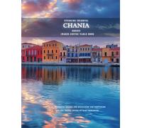 Stunning Colorful Chania Greece Images Coffee Table Book: 40 AI-Generated Designs for Relaxation and Meditation and for Travel Lovers