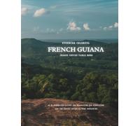 Stunning Colorful French Guiana Images Coffee Table Book: 40 AI-Generated Designs for Relaxation and Meditation and for Travel Lovers (South America Images Coffee Table Book)