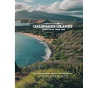 Stunning Colorful Galápagos Islands Images Coffee Table Book: 40 AI-Generated Designs for Relaxation and Meditation and for Travel Lovers (South America Images Coffee Table Book)