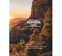 Stunning Colorful Sedona Arizona Images Coffee Table Book: 40 AI-Generated Designs for Relaxation and Meditation and for Travel Lovers