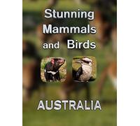 Stunning Mammals and Birds: Australia