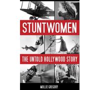 Stuntwomen: The Untold Hollywood Story (Screen Classics)