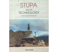 Stupa and Its Technology: A Tibeto-Buddhist Perspective: No. 38 (Indira Gandhi National Centre for the Arts)