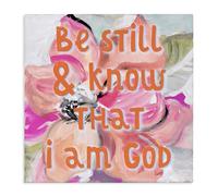 Stupell Industries 'Bright Be Still Scripture', Canvas Art, 30 x 30 Inches, Easy to Hang and Sturdy, Made in USA, by Lanie Loreth