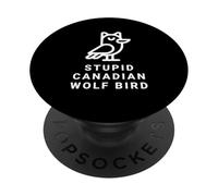 Stupid Canadian Wolf Bird PopSockets Adhesive PopGrip